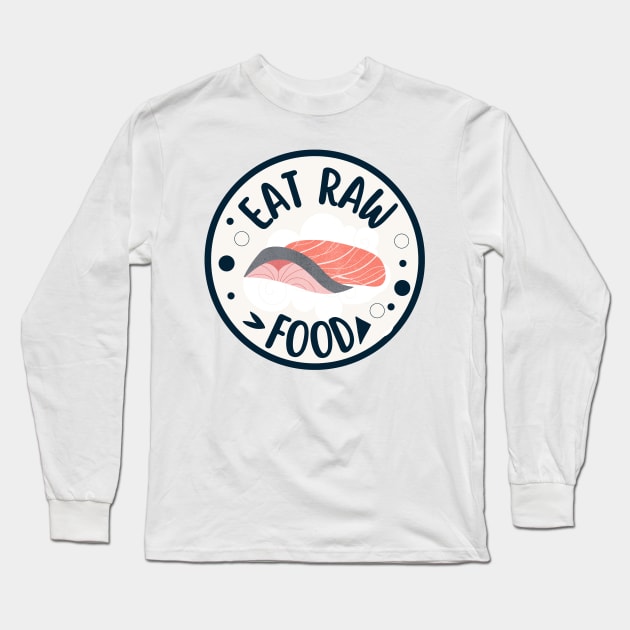 Tuna Sashimi Eat Raw Food Long Sleeve T-Shirt by maikamess